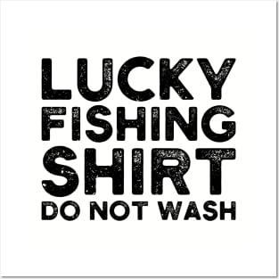 lucky fishing shirt do not wash Posters and Art